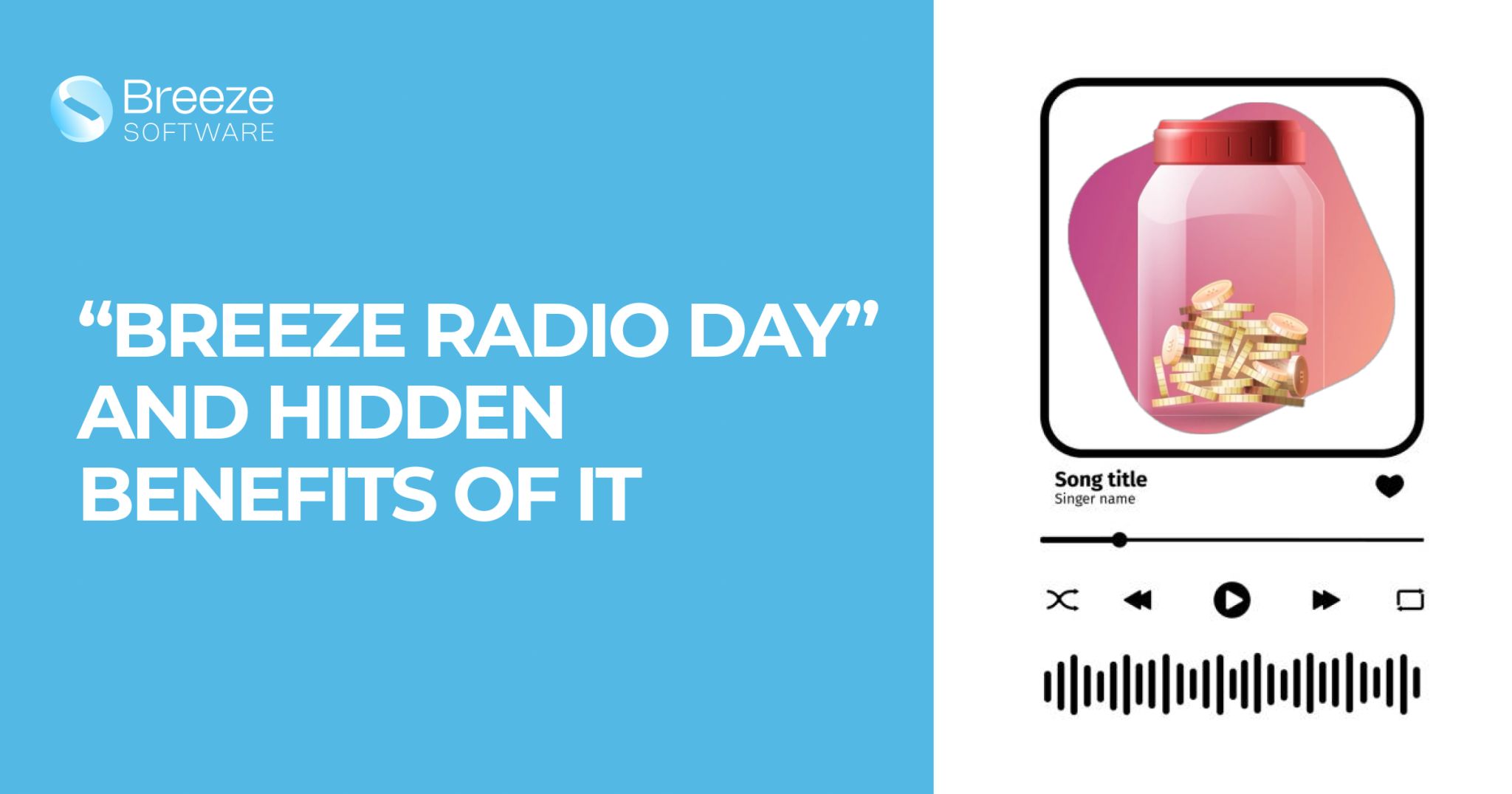 У Breeze Software є традиція в офісі, Breeze Radio Day, де кожен може замовити свій особистий плейлист, який буде грати по радіо декілька днів. Усі зібрані кошти компанія щомісячно відправляє до фонду Hospitallers. 